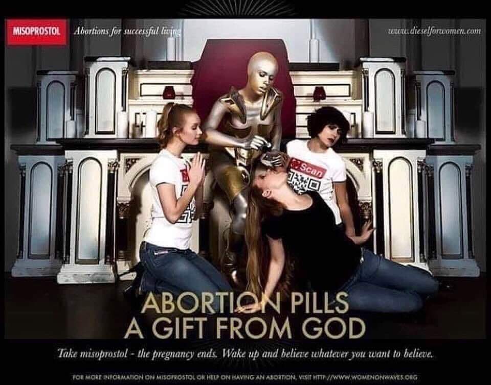 Pillole abortive un dono di Dio. Campagna choc, ma la Diesel non ci sta 1